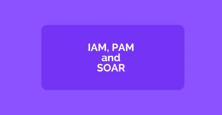 IAM PAM and SOAR main